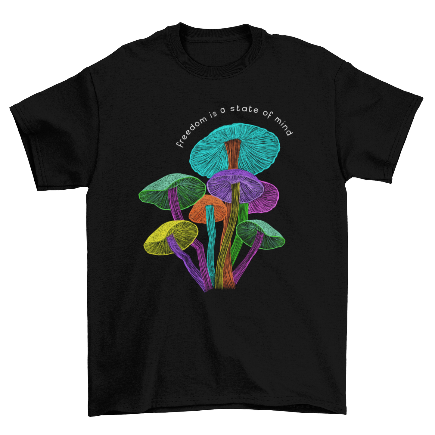 Series Psychedelic Fungi mushrooms neon quote "Freedom is a state of